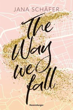 The Way We Fall / Edinburgh-Reihe Bd.1 - Schäfer, Jana