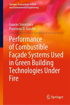 Performance of Combustible Façade Systems Used in Green Building Technologies Under Fire (eBook, PDF) - Srivastava, Gaurav; Gandhi, Pravinray D.