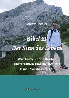 Bibel 21 - Der Sinn des Lebens - Fiedler, Martin