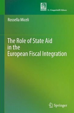 The Role of State Aid in the European Fiscal Integration - Miceli, Rossella