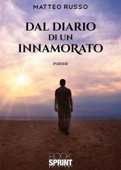 Dal diario di un innamorato (eBook, ePUB) - Russo, Matteo