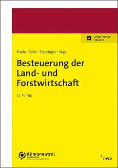 Besteuerung der Land- und Forstwirtschaft - Eisele, Dirk;Seitz, Thomas;Sterzinger, Christian