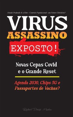 VIRUS ASSASSINO Exposto! - Rebel Press Media