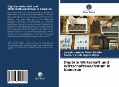 Digitale Wirtschaft und Wirtschaftswachstum in Kamerun - Tiona Wamba, Joseph Herman;Ngono Ndjie, Barbara Linda