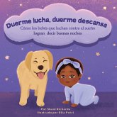 Duerme lucha, duerme descansa Duerme lucha, duerme descansa