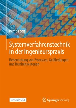 Systemverfahrenstechnik in der Ingenieurspraxis - Ebert, Bernd