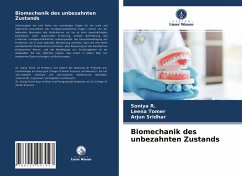 Biomechanik des unbezahnten Zustands - R., Soniya;Tomer, Leena;Sridhar, Arjun