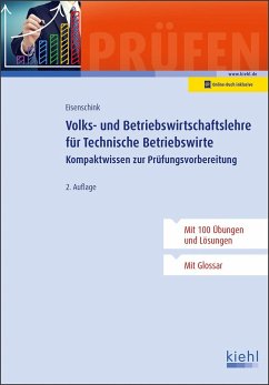 Volks- und Betriebswirtschaftslehre für Technische Betriebswirte - Eisenschink, Christian
