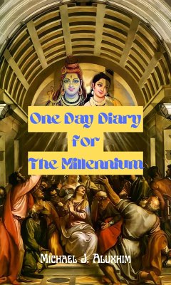 One Day Diary for the Millennium (eBook, ePUB) - Jehavoh Aluxhim, Michael
