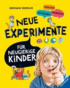 Neue Experimente für Kinder - Spannende Versuche für Kinder ab 5 Jahren - Krekeler, Hermann