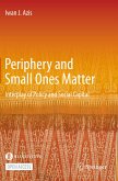 Periphery and Small Ones Matter