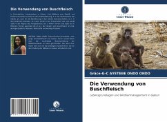 Die Verwendung von Buschfleisch - AYETEBE ONDO ONDO, Grâce-G-C