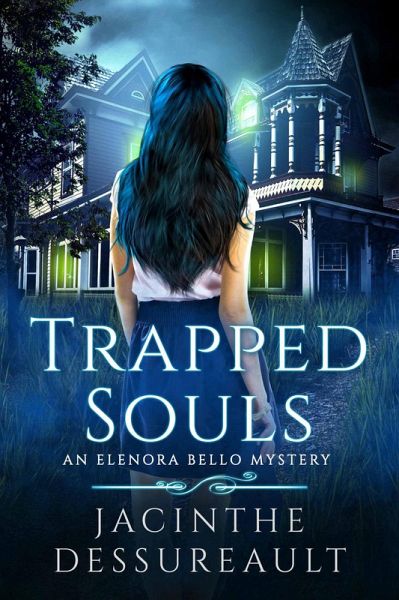 Trapped Souls (Elenora Bello, #2) (eBook, ePUB) Trapped Souls (Elenora Bello, #2) (eBook, ePUB)