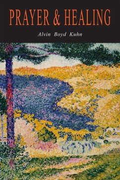 Prayer and Healing - Kuhn, Alvin