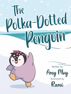 The Polka-Dotted Penguin - Moy, Amy