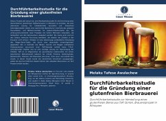 Durchführbarkeitsstudie für die Gründung einer glutenfreien Bierbrauerei - Awulachew, Melaku Tafese