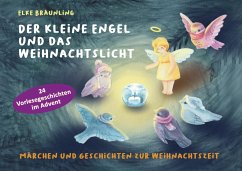 Der kleine Engel und das Weihnachtslicht - Bräunling, Elke