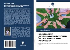 KINDER- UND JUGENDORGANISATIONEN IN DEN RUSSISCHEN PROVINZEN - Loginov, Sergey