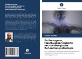 Fallbezogene, forschungsorientierte neurochirurgische Behandlungsstrategie