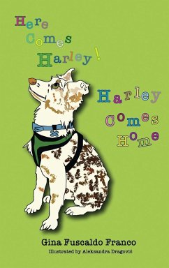 Here Comes Harley! Harley Comes Home - Franco, Gina Fuscaldo