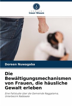 Die Bewältigungsmechanismen von Frauen, die häusliche Gewalt erleben - Nuwagaba, Doreen