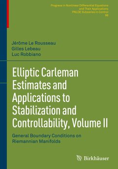 Elliptic Carleman Estimates and Applications to Stabilization and Controllability, Volume II - Le Rousseau, Jérôme;Lebeau, Gilles;Robbiano, Luc