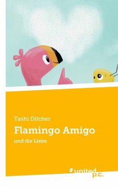 Flamingo Amigo - Dilcher, Tashi