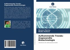 Aufkommende Trends: Angewandte Biotechnologie - Sharma, Naveen;Rathore, Madhu