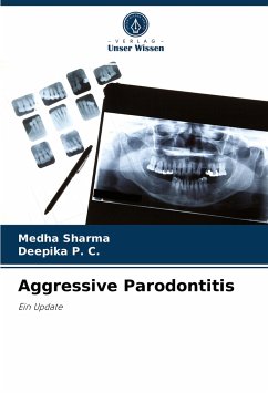 Aggressive Parodontitis - Sharma, Medha;P. C., Deepika