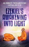 Ezekiel's Awakening Into Light (eBook, ePUB)