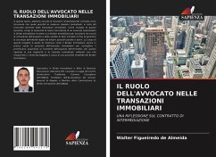 IL RUOLO DELL'AVVOCATO NELLE TRANSAZIONI IMMOBILIARI - de Almeida, Walter Figueiredo