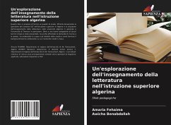 Un'esplorazione dell'insegnamento della letteratura nell'istruzione superiore algerina - Fehaima, Amaria;Benabdallah, Awicha