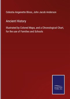 Ancient History - Bloss, Celestia Angenette; Anderson, John Jacob