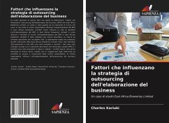 Fattori che influenzano la strategia di outsourcing dell'elaborazione del business - Kariuki, Charles