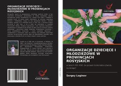 ORGANIZACJE DZIECI¿CE I M¿ODZIE¿OWE W PROWINCJACH ROSYJSKICH - Loginov, Sergey ORGANIZACJE DZIECI¿CE I M¿ODZIE¿OWE W PROWINCJACH ROSYJSKICH - Loginov, Sergey