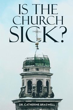 Is the Church Sick? - Braswell, Catherine