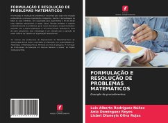 FORMULAÇÃO E RESOLUÇÃO DE PROBLEMAS MATEMÁTICOS - Rodríguez Núñez, Luis Alberto;Domínguez Reyes, Ania;Oliva Rojas, Lisbet Dianeyis