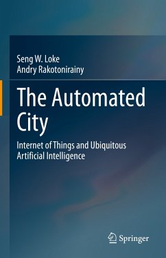 The Automated City (eBook, PDF) - Loke, Seng W.; Rakotonirainy, Andry