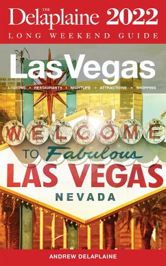 Las Vegas - The Delaplaine 2022 Long Weekend Guide (eBook, ePUB) - Delaplaine, Andrew