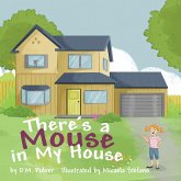 There's a Mouse in My House There's a Mouse in My House