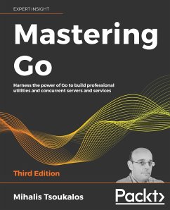 Mastering Go - Third Edition - Tsoukalos, Mihalis