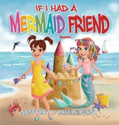 If I Had a Mermaid Friend - Black, Geoffrey; Black, Ramya