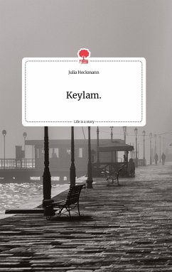 Keylam. Life is a Story - story.one - Heckmann, Julia