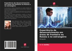 Experiência de desenvolvimento em áreas de fronteira na Rússia e no estrangeiro - Kotilko, V. V.