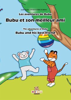 Les aventures de Bubu : Bubu et son meilleur ami - Amah-Tchoutchoui, Ayélé Sandra