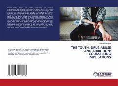 THE YOUTH, DRUG ABUSE AND ADDICTION; COUNSELLING IMPLICATIONS