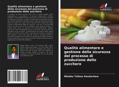 Qualità alimentare e gestione della sicurezza del processo di produzione dello zucchero - Awulachew, Melaku Tafese