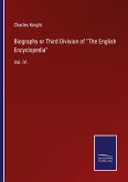 Biography or Third Division of &quote;The English Encyclopedia&quote;