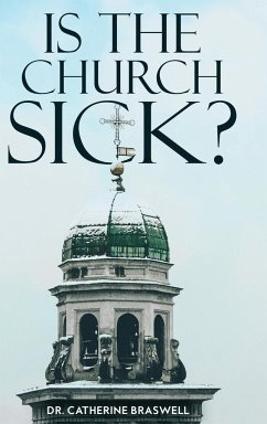 Is the Church Sick? - Braswell, Catherine