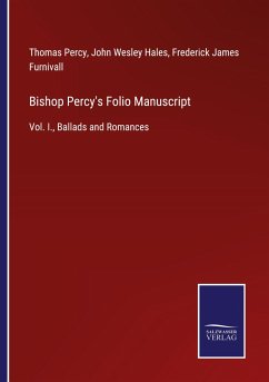 Bishop Percy's Folio Manuscript - Percy, Thomas